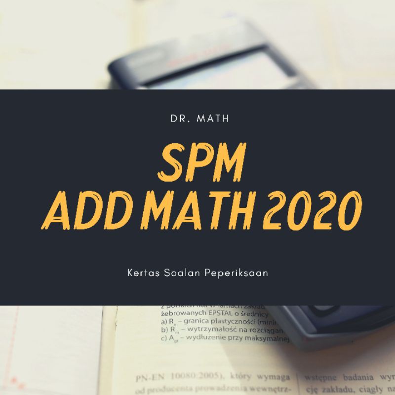 Spm Additional Mathematics Past Year Trial Papers 2020 Kertas Soalan Peperiksaan Mathematik Tambahan 2020 Spm Shopee Malaysia