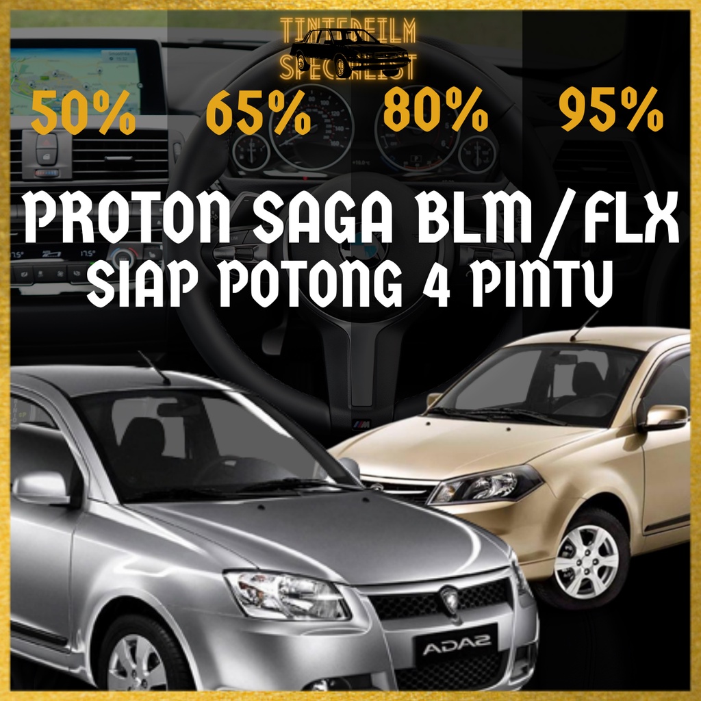 Proton Saga BLM / FLX 4 Pintu Siap Potong Tinted Kereta / Proton Saga ...