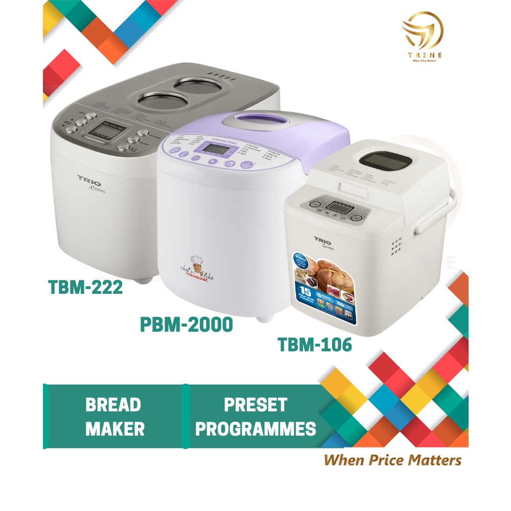 TRIO Bread Maker TBM222 TBM222 / PENSONIC Chef's Like BREAD MAKER PBM2000 PBM2000/ TRIO Bread