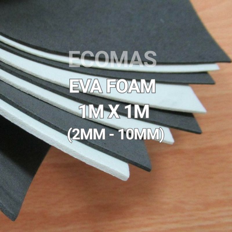 1M X 1M (2MM 10MM THK ) EVA FOAM LOW DENSITY SHEET MULTI PURPOSE
