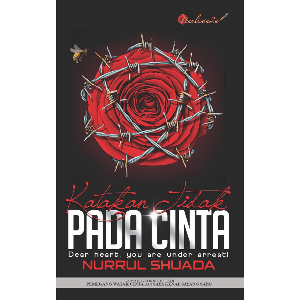 Karyaseni Novel: Katakan Tidak Pada Cinta : Nurrul Shuada ISBN: 978-967-0992-32-7