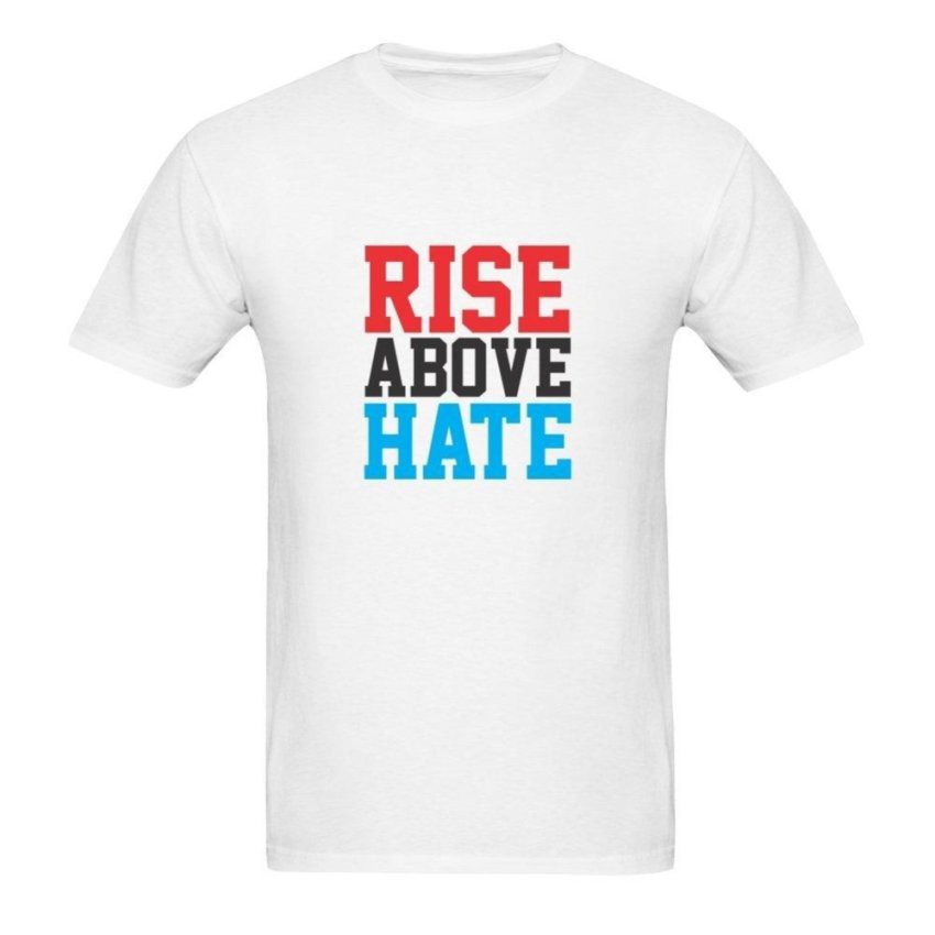 rise above hate t shirt