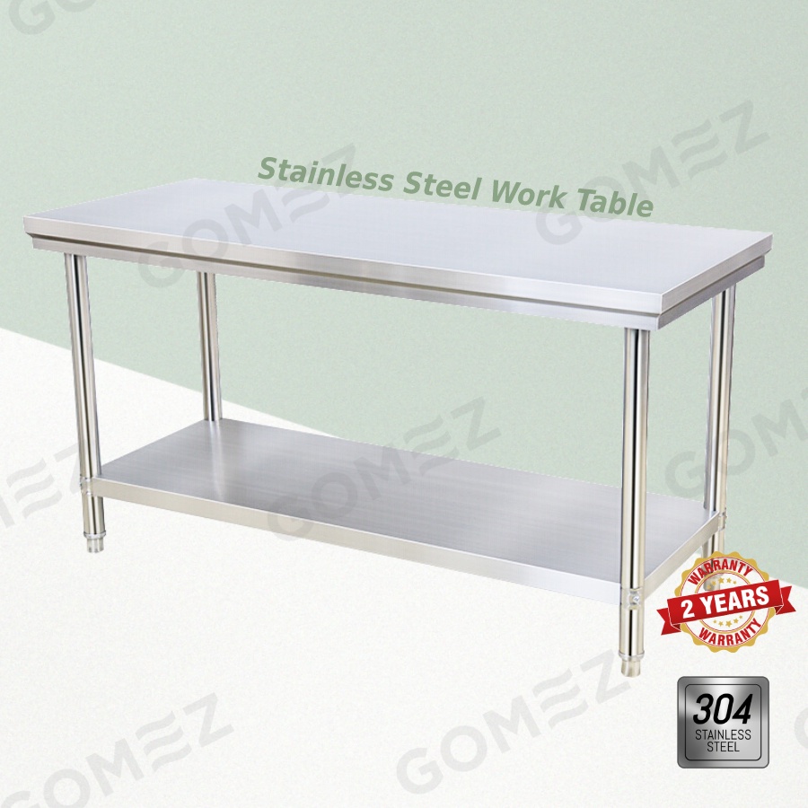 GOMEZ Stainless Steel 304 Working Table Heavy Duty / Kitchen Commercial