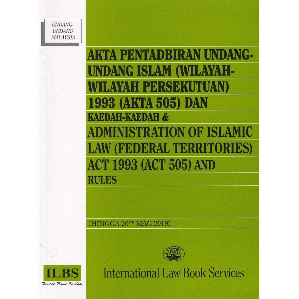 Akta Pentadbiran Undang Undang Islam Wilayah Wilayah Persekutuan 1993 Akta 505 Dan Kaedah Hingga 20hb Mac 2018 Shopee Malaysia