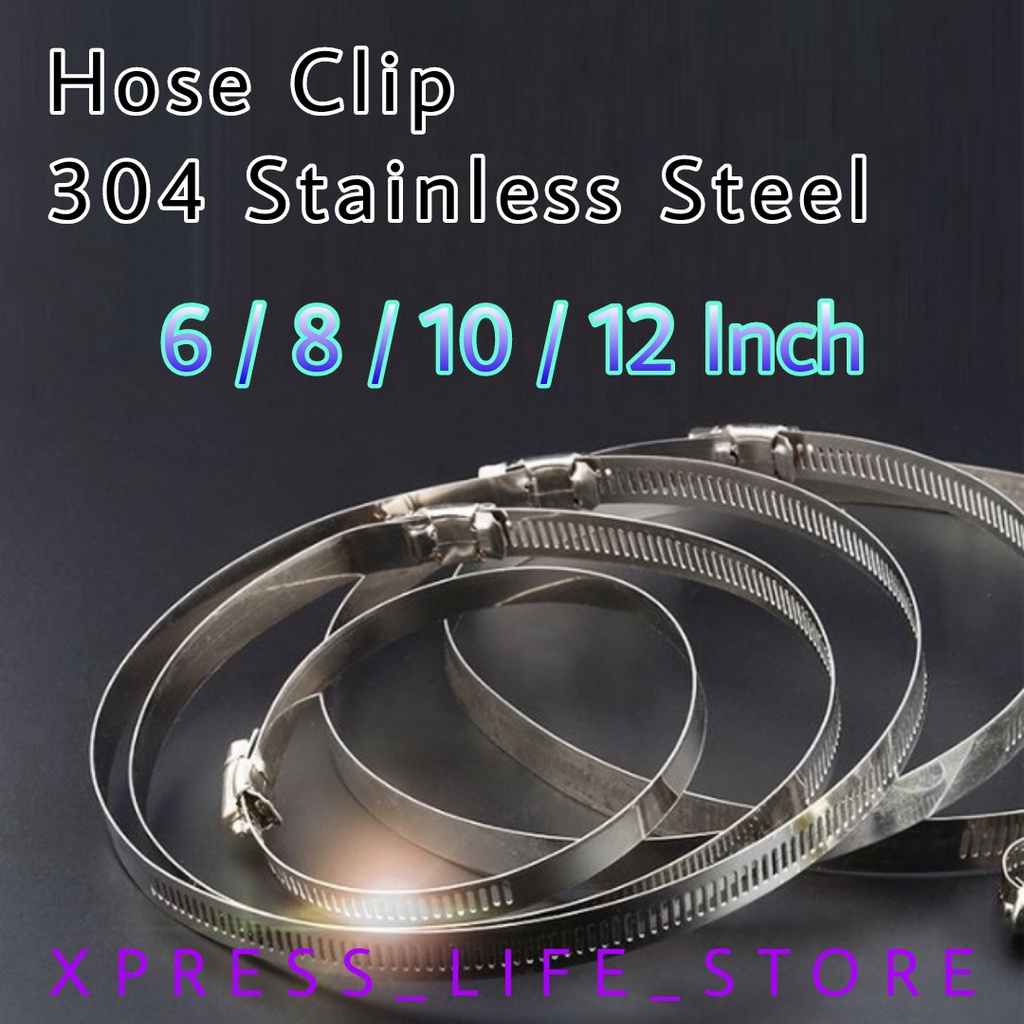 Hose Clip 白钢卡箍 - 304 Full Stainless Steel Thickened - Size (6 / 8 / 10 / 12 Inch)