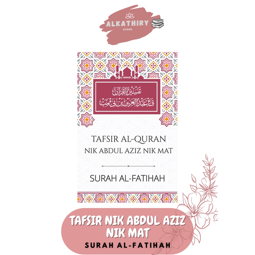 Buy Tafsir Al-Quran Nik Abdul Aziz Nik Mat: Surah Al-Fatihah (HARD 