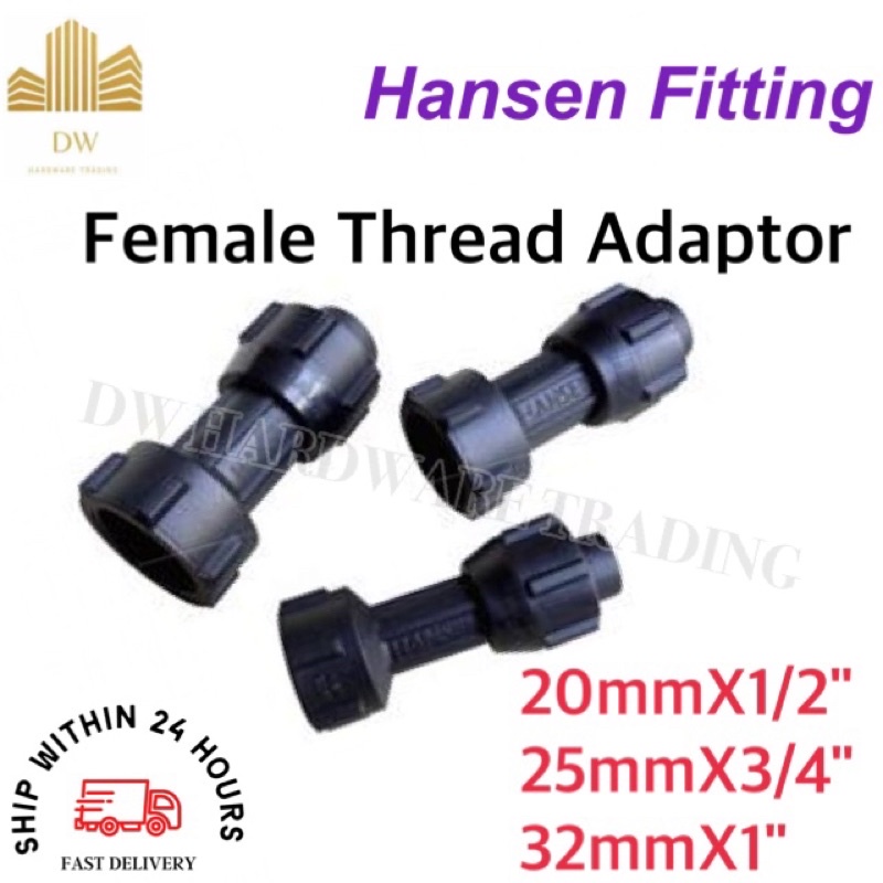 Ready StockHansen Fitting Female Thread Adaptor (For Poly,Poly Aluminium Pipe) 20mmX1/2" , 25mmX3/4" , 32mmX1"