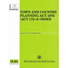 TOWN AND COUNTRY PLANNING ACT 1976 (ACT 172) & ORDER [AS AT 20TH OCTOBER 2021]