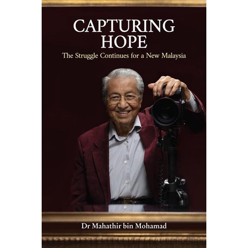 Capturing Hope: The Struggle Continues for a New Malaysia