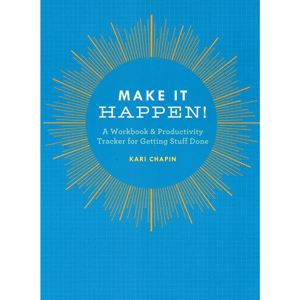 (BX) Make It Happen: A Workbook & Productivity Tracker For Getting Stuff Done (ISBN:9781452132679)