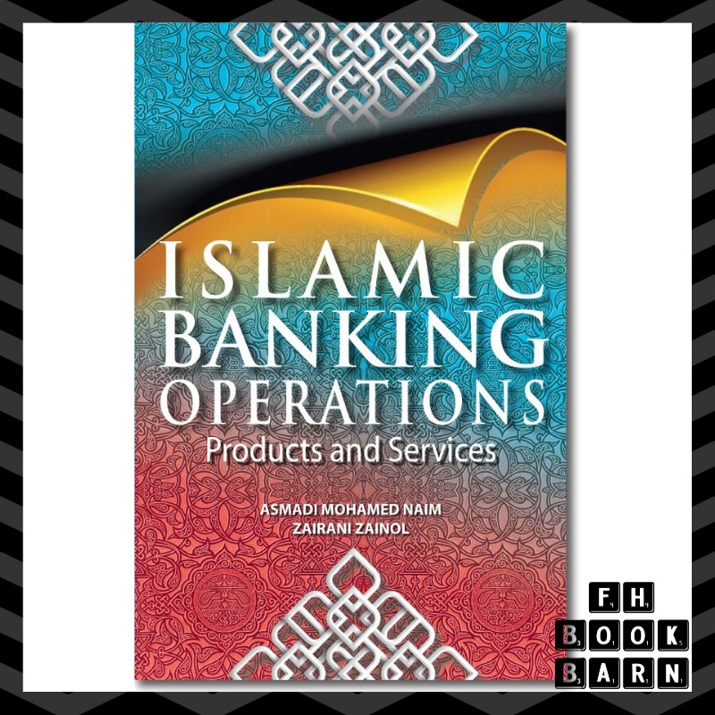 Islamic Banking Operations: Products and Services (UUM Press)