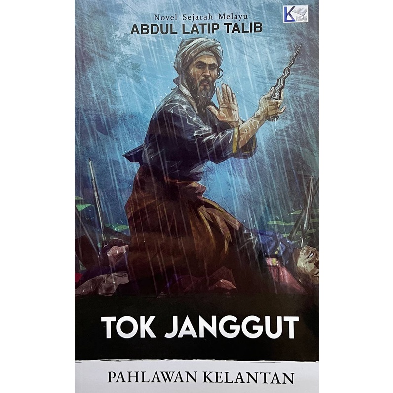 Novel Sejarah Pahlawan Melayu Tok Janggut Abdul Latip Talib