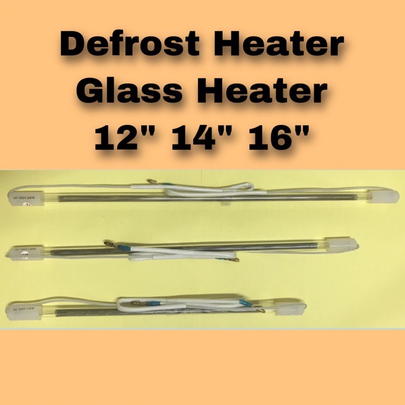 Defrost heater (Glass Heater) 12”/14”/16”