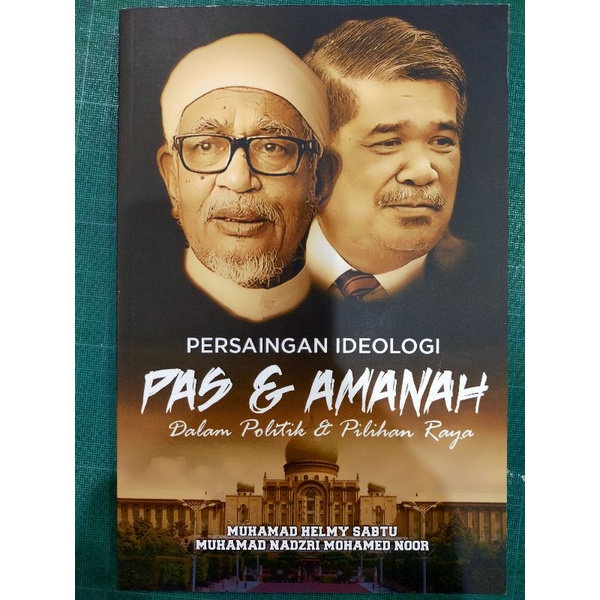 ZBH. Persaingan Ideologi PAS & AMANAH Dalam Politik Di Pilihan Raya ...