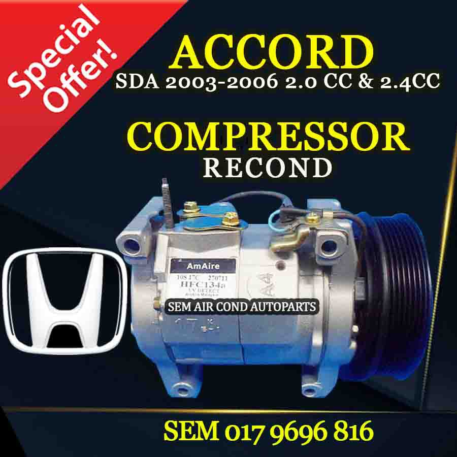 HONDA ACCORD SDA 2003 - 2006 YEAR 2.0CC - 2.4CC 10S17C 7PK RECOND  COMPRESSOR/ KOMPRESOR (CAR AIRCOND SYSTEM)