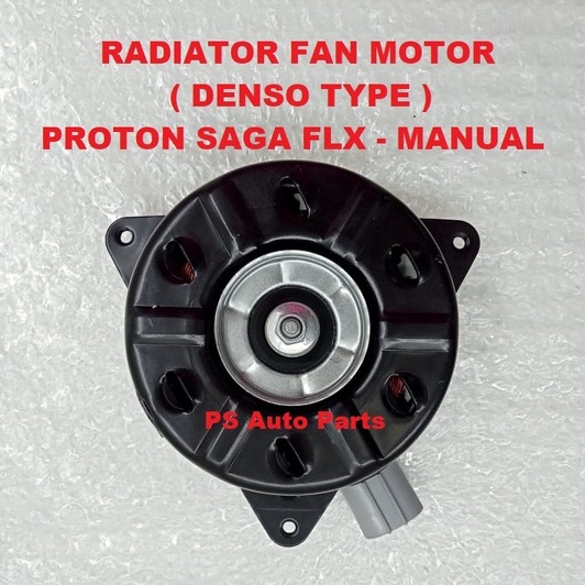 Proton Saga FLX Manual Fan Motor Denso Type FLX Radiator Fan