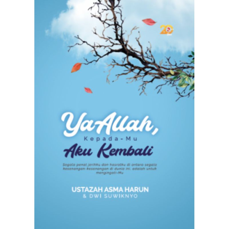 Ya Allah, Kepada-Mu Aku Kembali Edisi Softcover | Ustazah Asma Harun & Dwi Suwiknyo | Beli Asing 1 Buku Sahaja