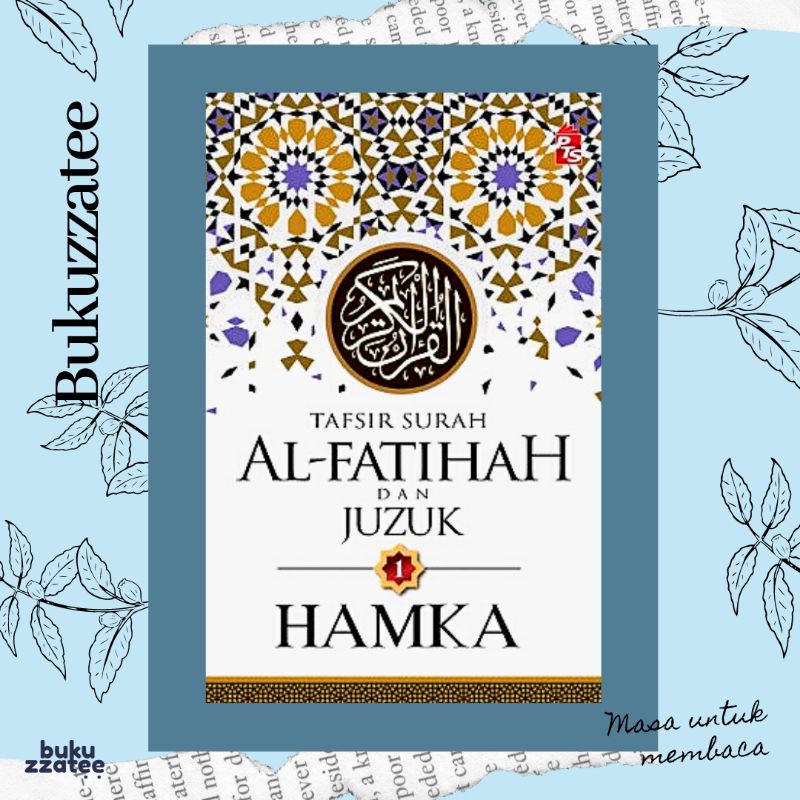 Juzuk 1 Tafsir Al Azhar Tafsir And Surah Al Fatihah Hamka Tadabbur Al Quran Terjemahan 9792