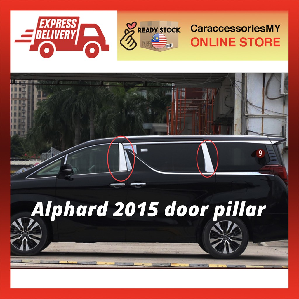 Toyota Alphard Vellfire ANH30 2015 door pillar chrome cover alphard accessories chrome trim