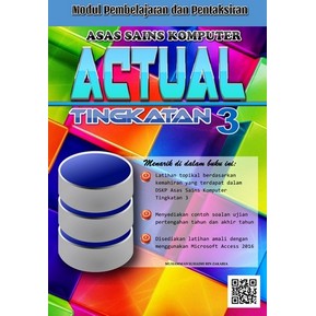 BUKU ASK TING 3 - ACTUAL ASAS SAINS KOMPUTER TINGKATAN 3 