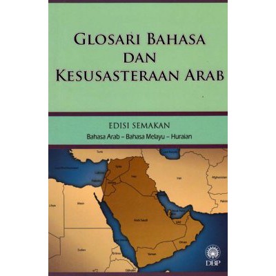 Glosari Bahasa Dan Kesusasteraan Arab Edisi Semakan Bahasa Arab Bahasa Melayu Dbp Shopee Malaysia