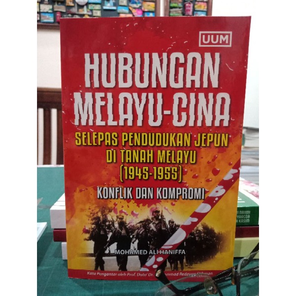 ZBH. Hubungan Melayu-Cina selepas Pendudukan Jepun di Tanah Melayu (1945-1955) Konflik dan Kompromi. Mohamed Ali Haniffa
