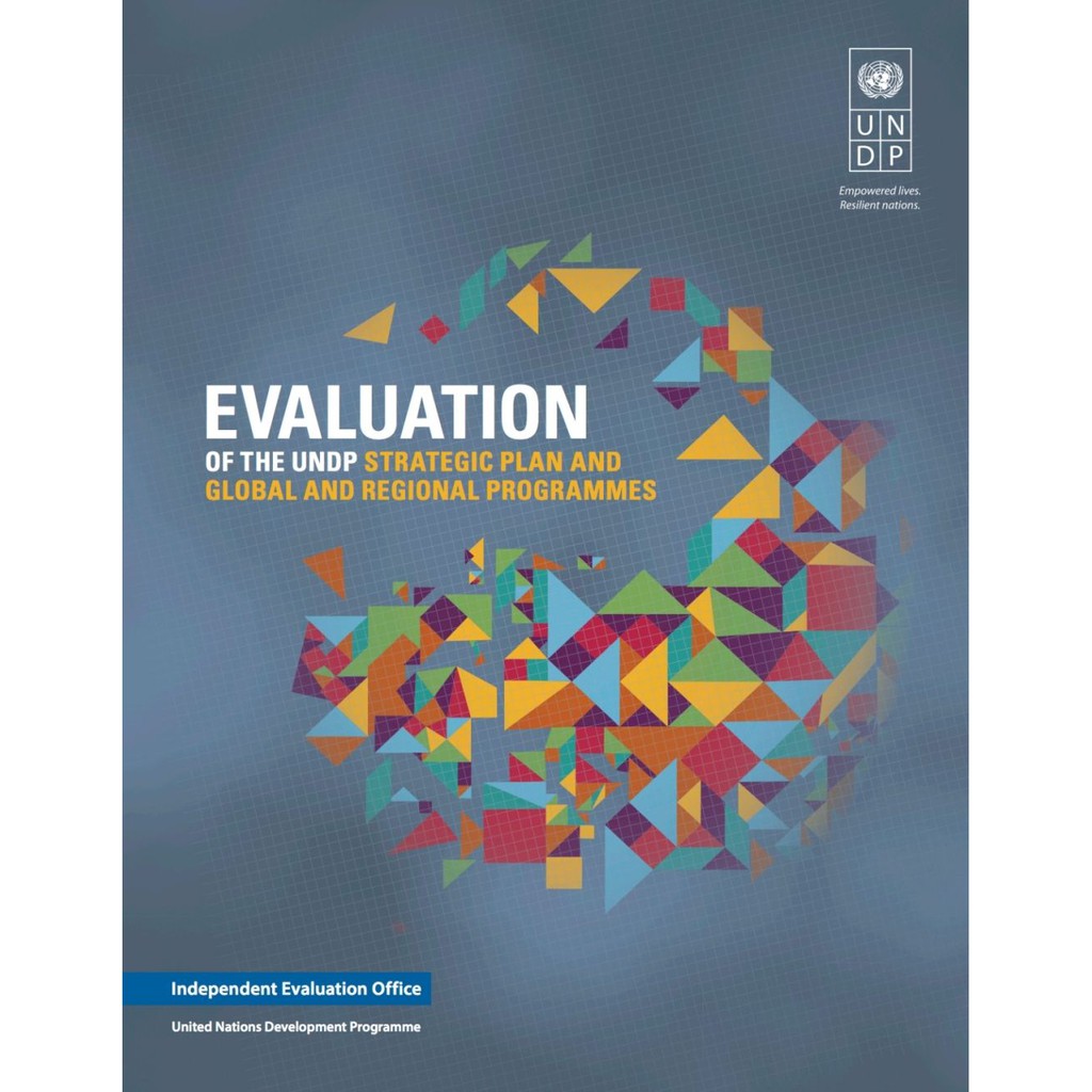 Evaluation of the UNDP Strategic Plan and Global and Regional Programmes, 9789211264258