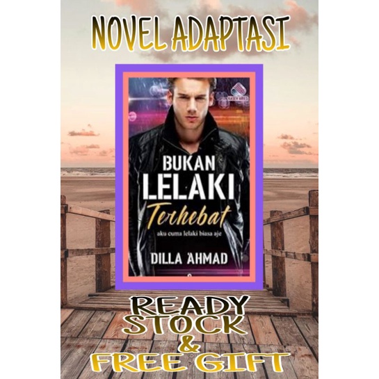 NOVEL ADAPTASI BUKAN LELAKI TERHEBAT - DILLA AHMAD