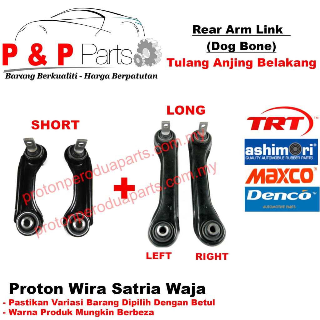 Tulang Anjing - Proton Wira Satria Waja - Rear Arm Link / Dog Bone 