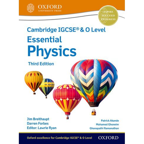 Oxford Cambridge IGCSE® & O Level Essential Physics: Student Book Third Edition