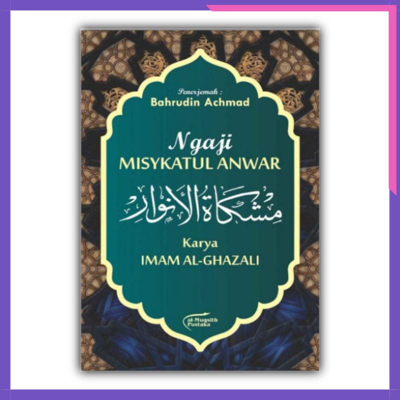 Misykatul Anwar's Order By Imam Al Ghazali