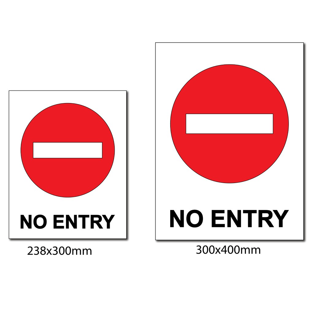 NO ENTRY HIGH IMPACT SIGN BOARD, WE ACCEPT CUSTOMMAKE ORDER Shopee