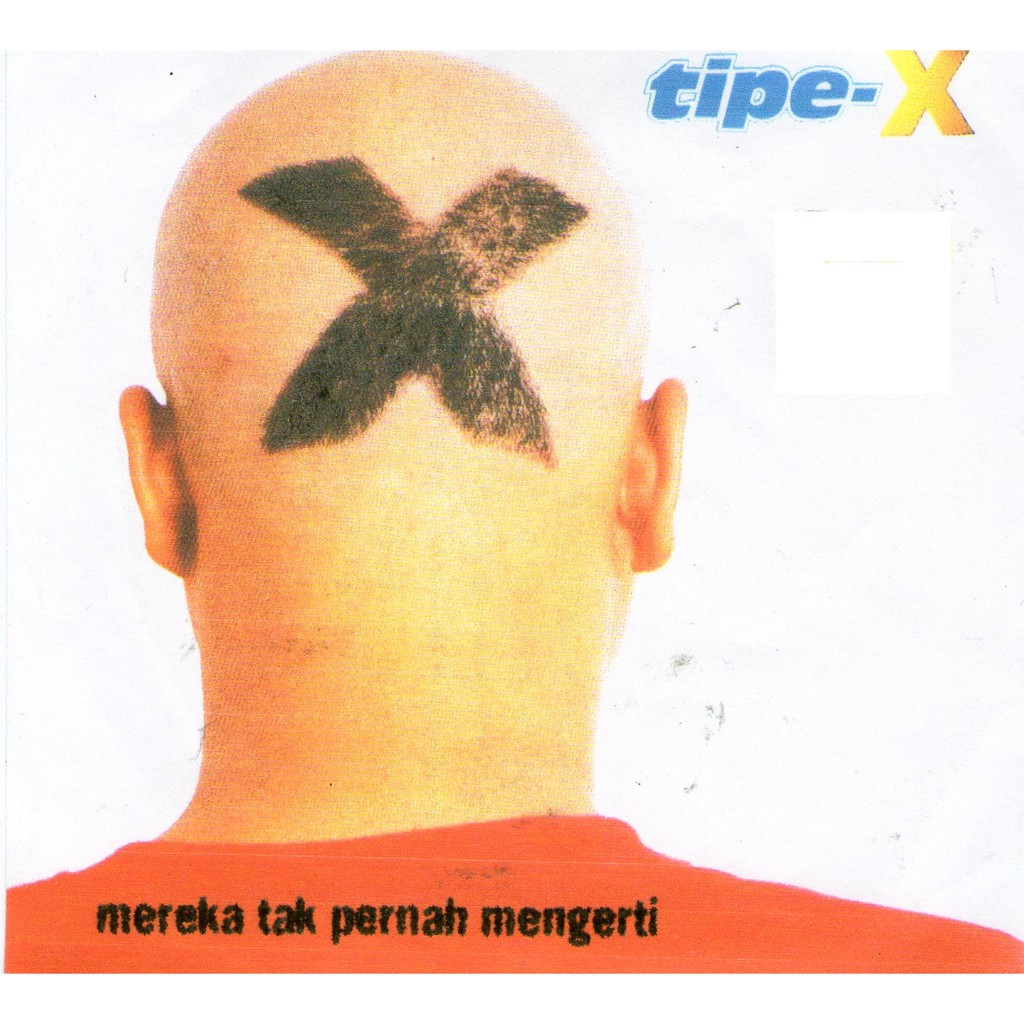 (CD-R) TIPE X - MEREKA TAK PERNAH MENGERTI