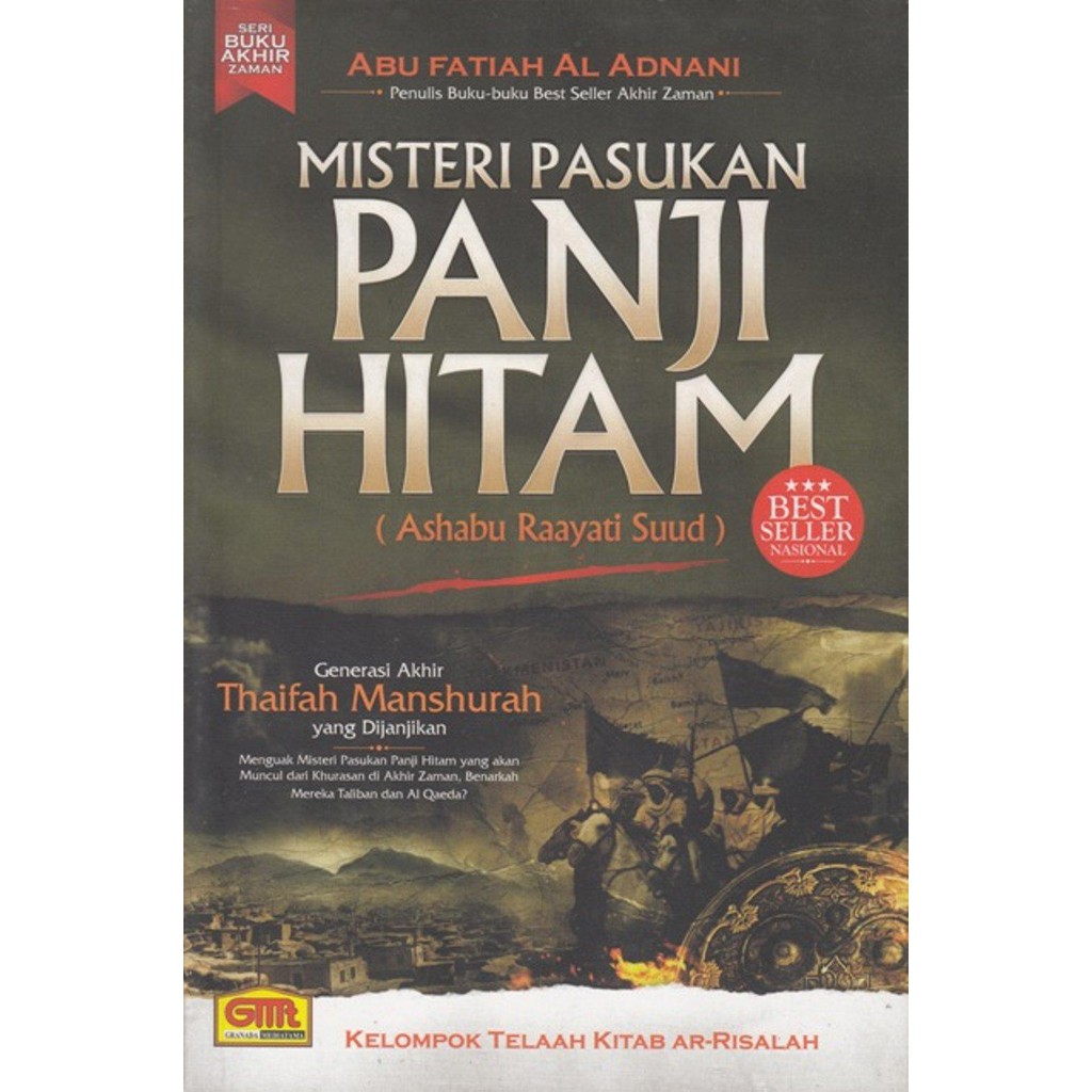 Misteri Pasukan Panji Hitam Generasi Akhir Thaifah Manshurah Abu Fathiah Al Adnani Granada Mediatama Aa Shopee Malaysia