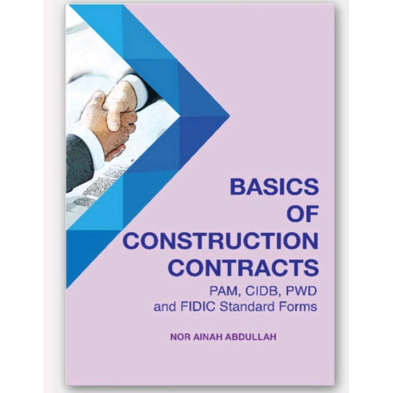Basic Of Construction Contracts Pam Cidb Pwd And Fidic Standard Forms Nor Ainah Abdullah Shopee Malaysia