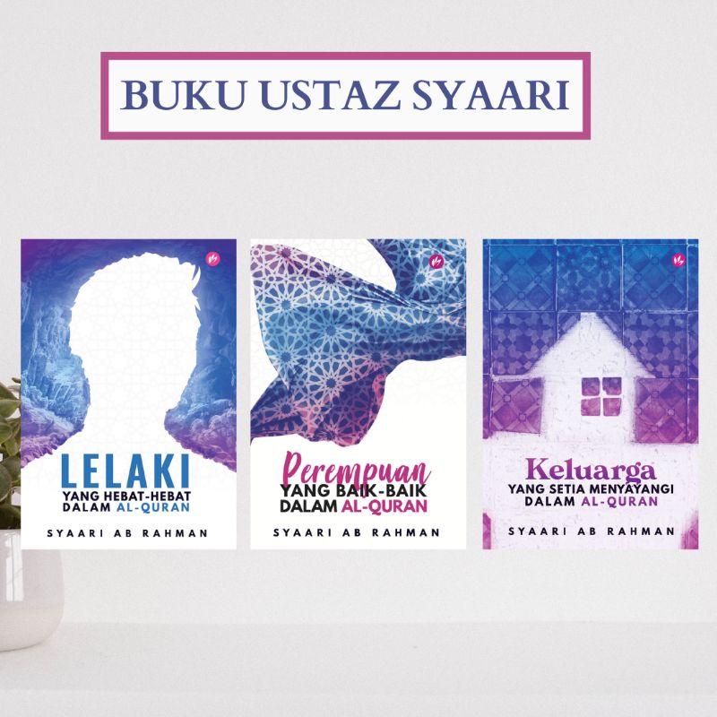 Buku Ustaz Syaari Lelaki Yang Hebat Perempuan Yang Baik Dalam Al Quran Keluarga Yang Setia Menyayangi Dalam Al Quran Shopee Malaysia