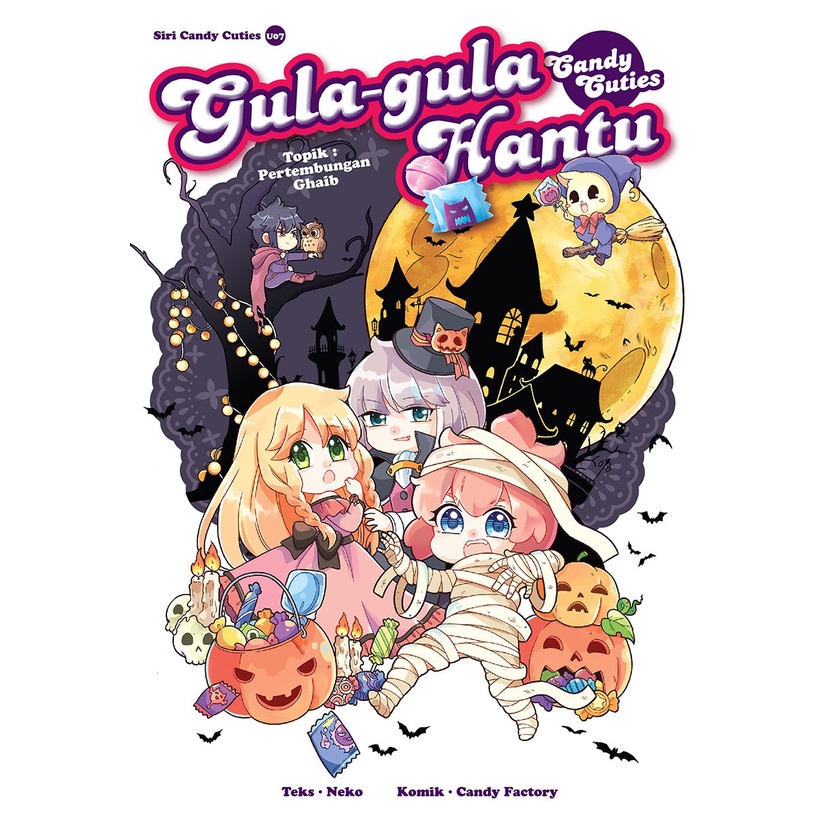 U07 Siri Candy Cuties: Gula-Gula Hantu: Pertembungan Ghaib KADOKAWA GEMPAK STARZ