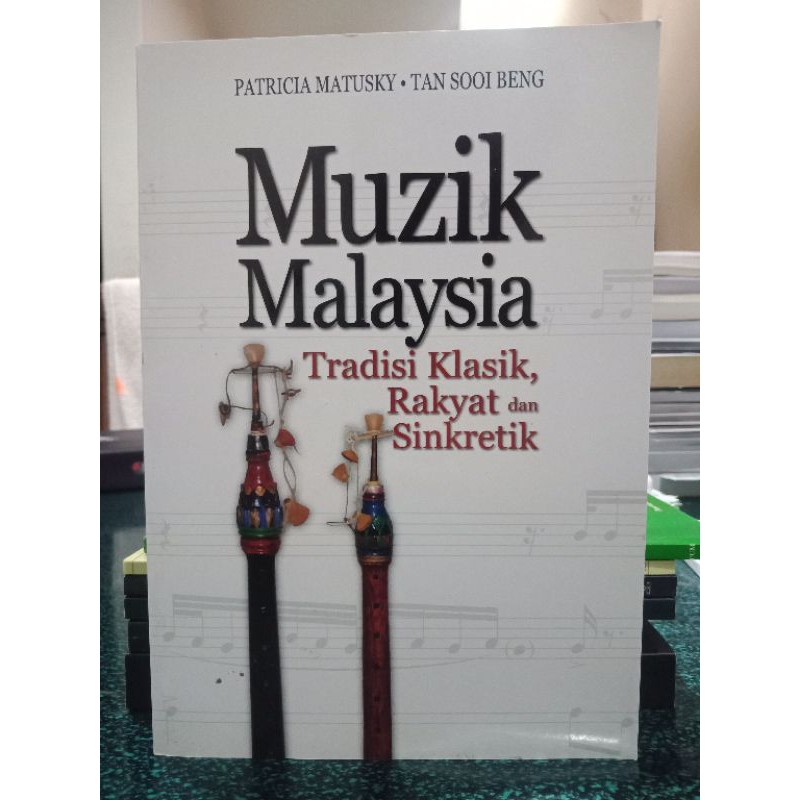 ZBH. Muzik Malaysia: Tradisi klasik, rakyat dan sinkretik. Patricia Matusky & Tan Sooi Weng.