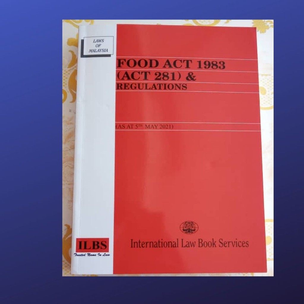 LATEST EDITION!! Food Act 1983 (Act 281) & Regulations (As At Mei 