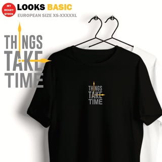 💯Cotton Simple Tee Things Take Time Ready Stock XS-5XL UNISEX Quote T-shirt Women Men Plus Size Baju Lengan Pendek Murah