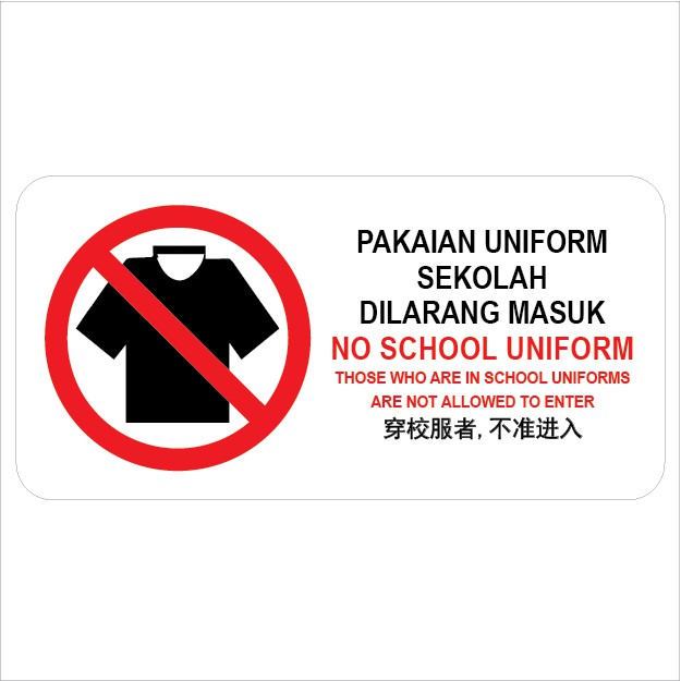 KSB369 NO SCHOOL UNIFORM PVC SIGN STICKER 105X210MM Shopee Malaysia