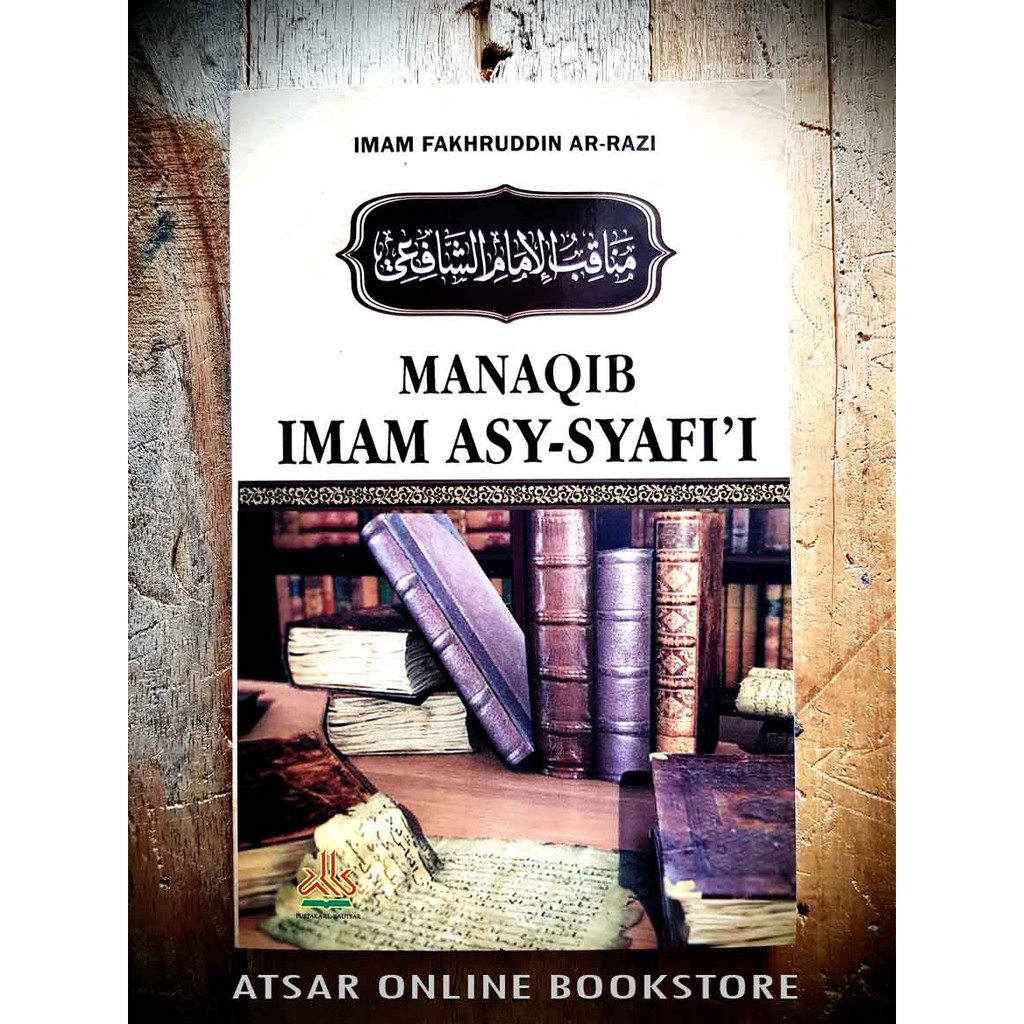 Manaqib Al Imam Asy Syafii Karya Al Imam Fakhruddin Ar Razi Shopee