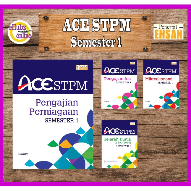 [EHUBZ] ACE STPM SEMESTER 1 PENGAJIAN AM SEJARAH PENGAJIAN PERNIAGAAN