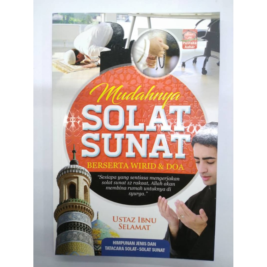 Mudahnya Solat Sunat Berserta Wirid Dan Doa Ustaz Ibnu Selamat