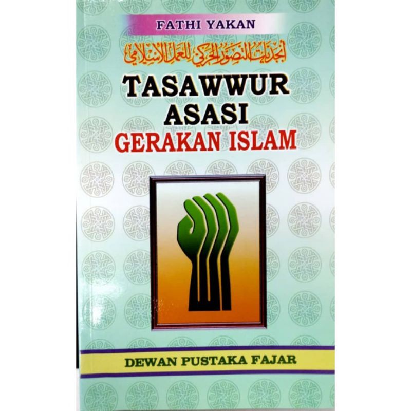 Dpf Cetakan Baru Tasawwur Asasi Gerakan Islam Oleh Fathi Yakan Buku Haraki Murah Jimat Bestseller Shopee Malaysia