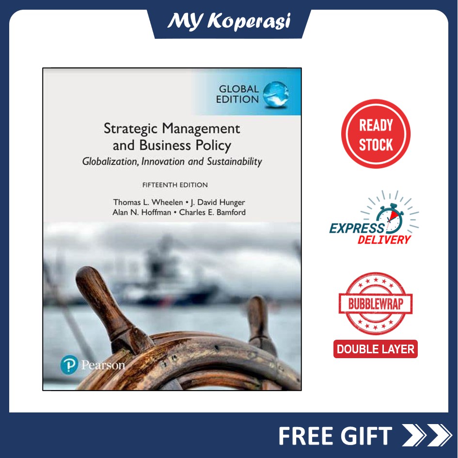 Strategic Management and Business Policy Global Edition Fifteenth 15th Edition by Thomas L. Wheelen Pearson