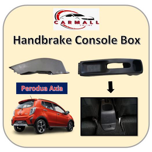 Perodua Axia Console Box Up Spec To Gxtra 2014 To 2020 Handbrake Cover Konsole Box E Spec G Spec Shopee Malaysia