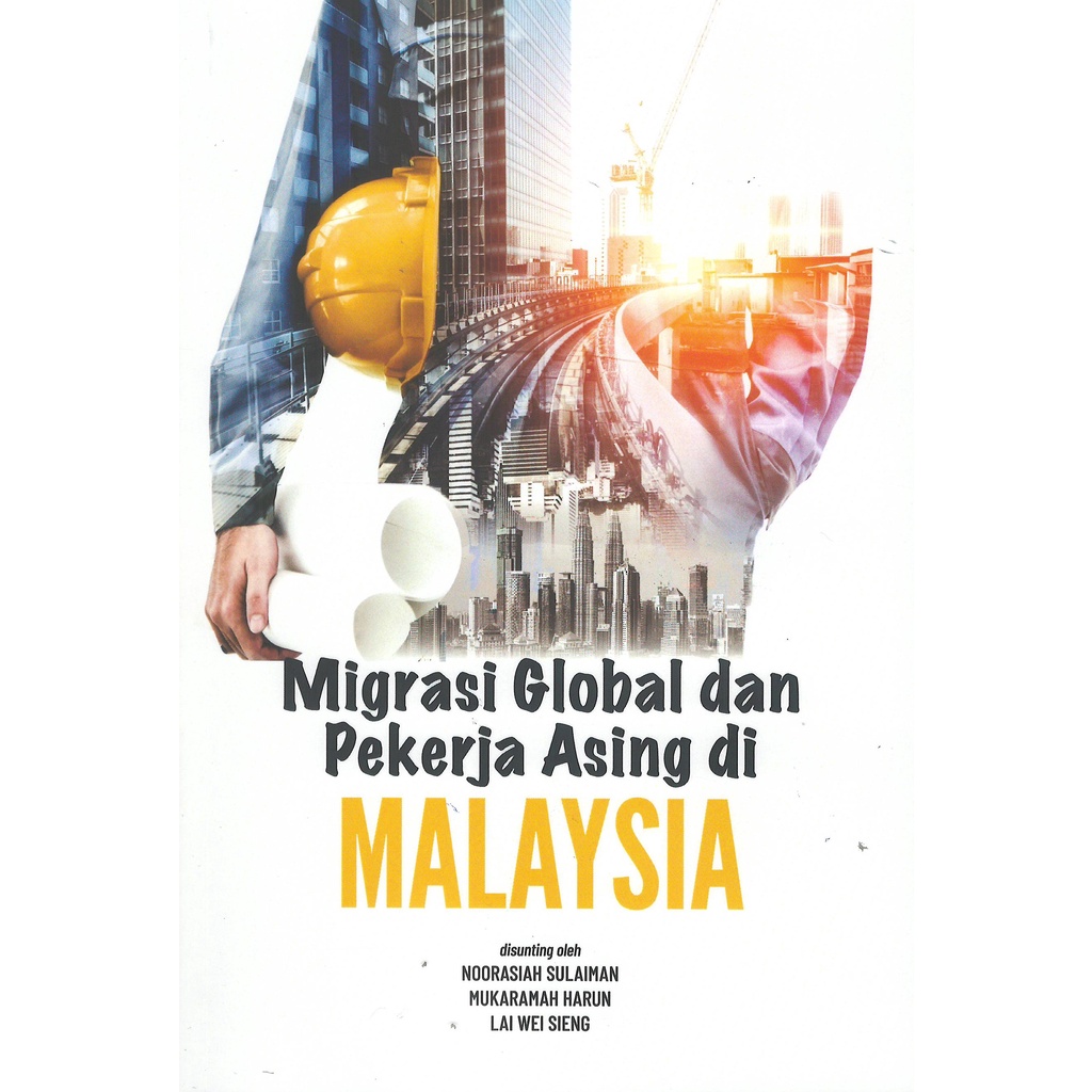 Migrasi Global Dan Pekerja Asing Di Malaysia