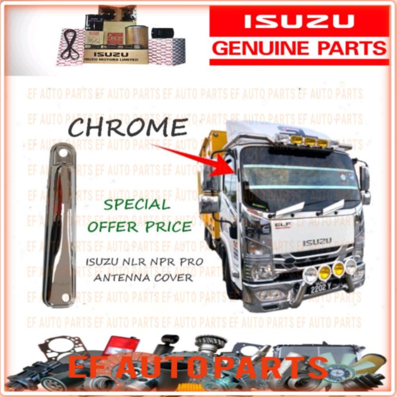 ISUZU NPR NLR PRO ANTENA COVER CHROME LORRY TRUCK 1 3 TON RADIO EF AUTO PARTS