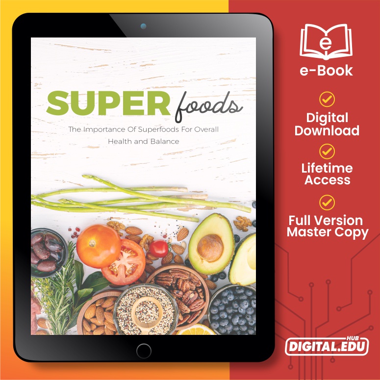 Superfoods- The Importance of Superfoods For Overall Health and Balance [ E-Book ]